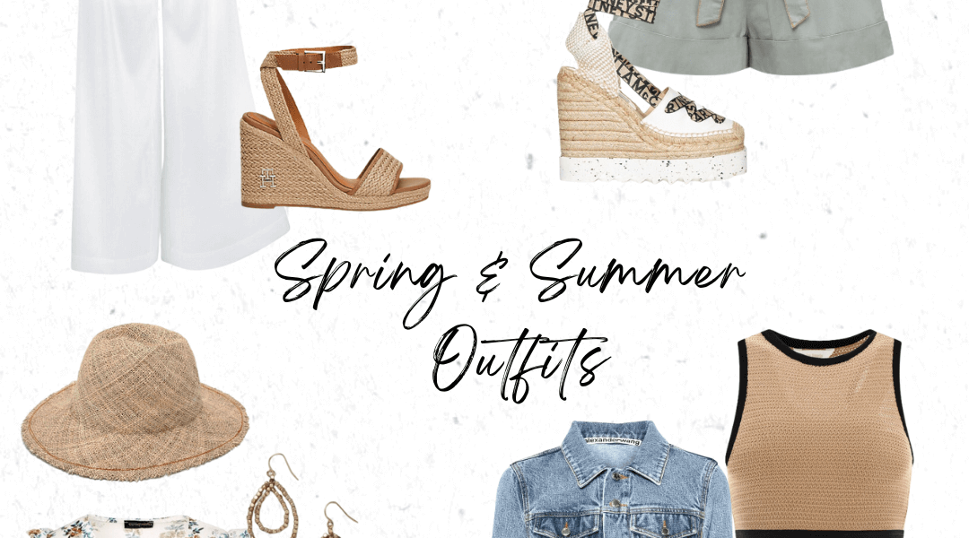 Spring & Summer Outfit Inspiration